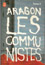 Les Communistes Edition de Poche